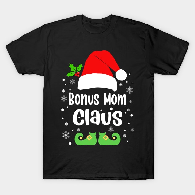 Bonus Mom Claus T-Shirt by Ana_Huts